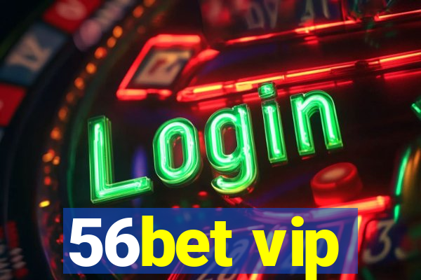 56bet vip